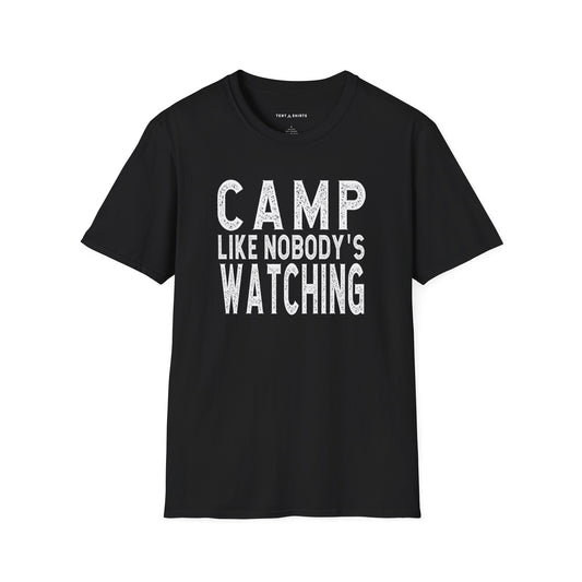 CAMP LIKE NOBODY'S WATCHING