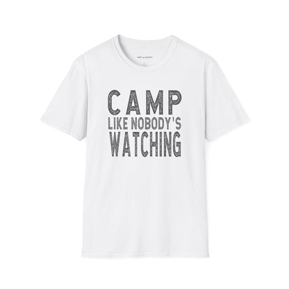 CAMP LIKE NOBODY'S WATCHING
