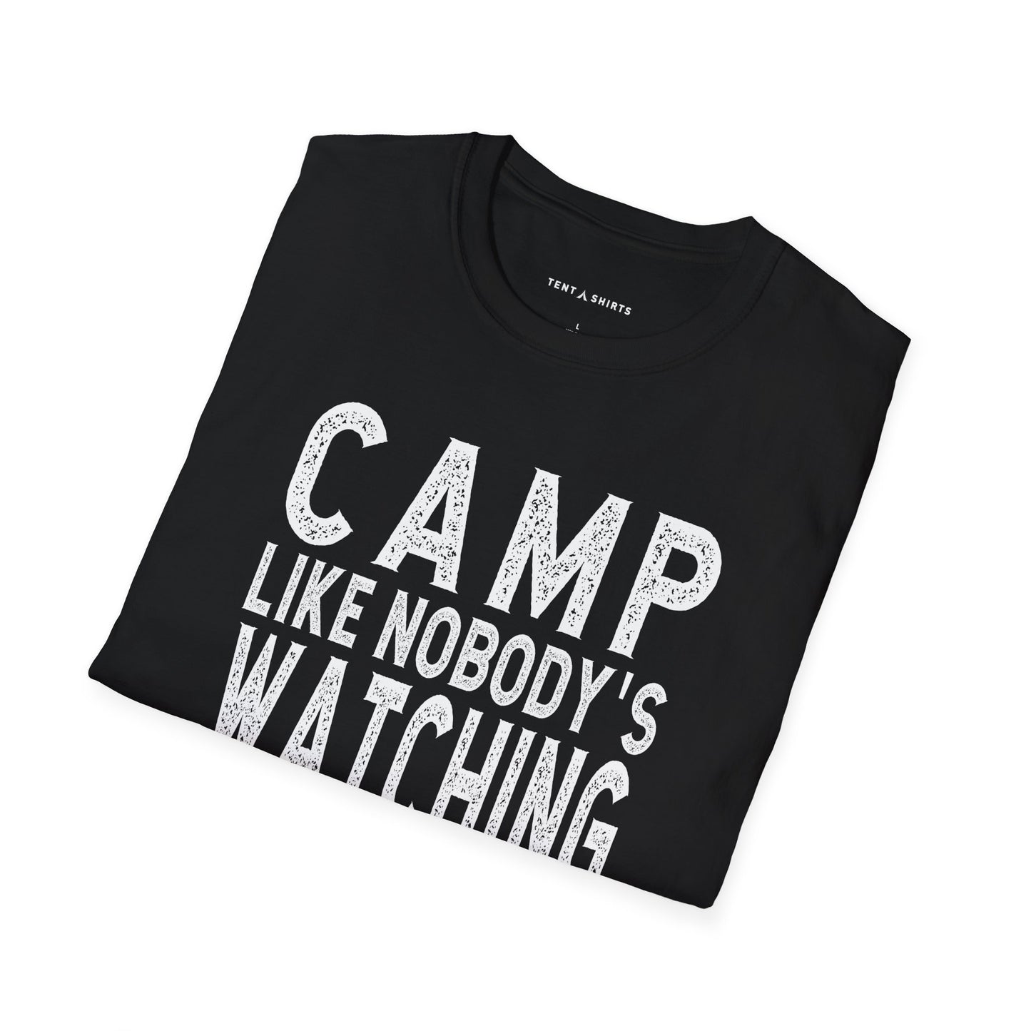 CAMP LIKE NOBODY'S WATCHING