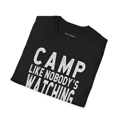 CAMP LIKE NOBODY'S WATCHING