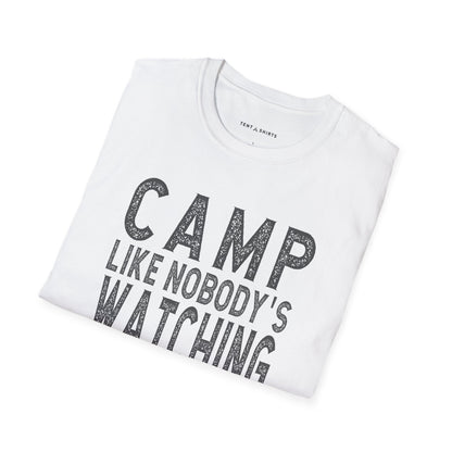 CAMP LIKE NOBODY'S WATCHING