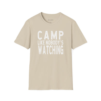CAMP LIKE NOBODY'S WATCHING