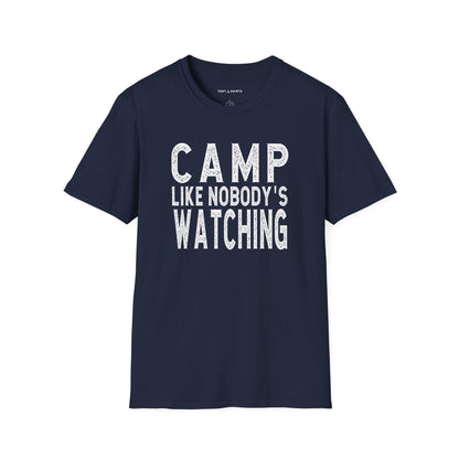CAMP LIKE NOBODY'S WATCHING