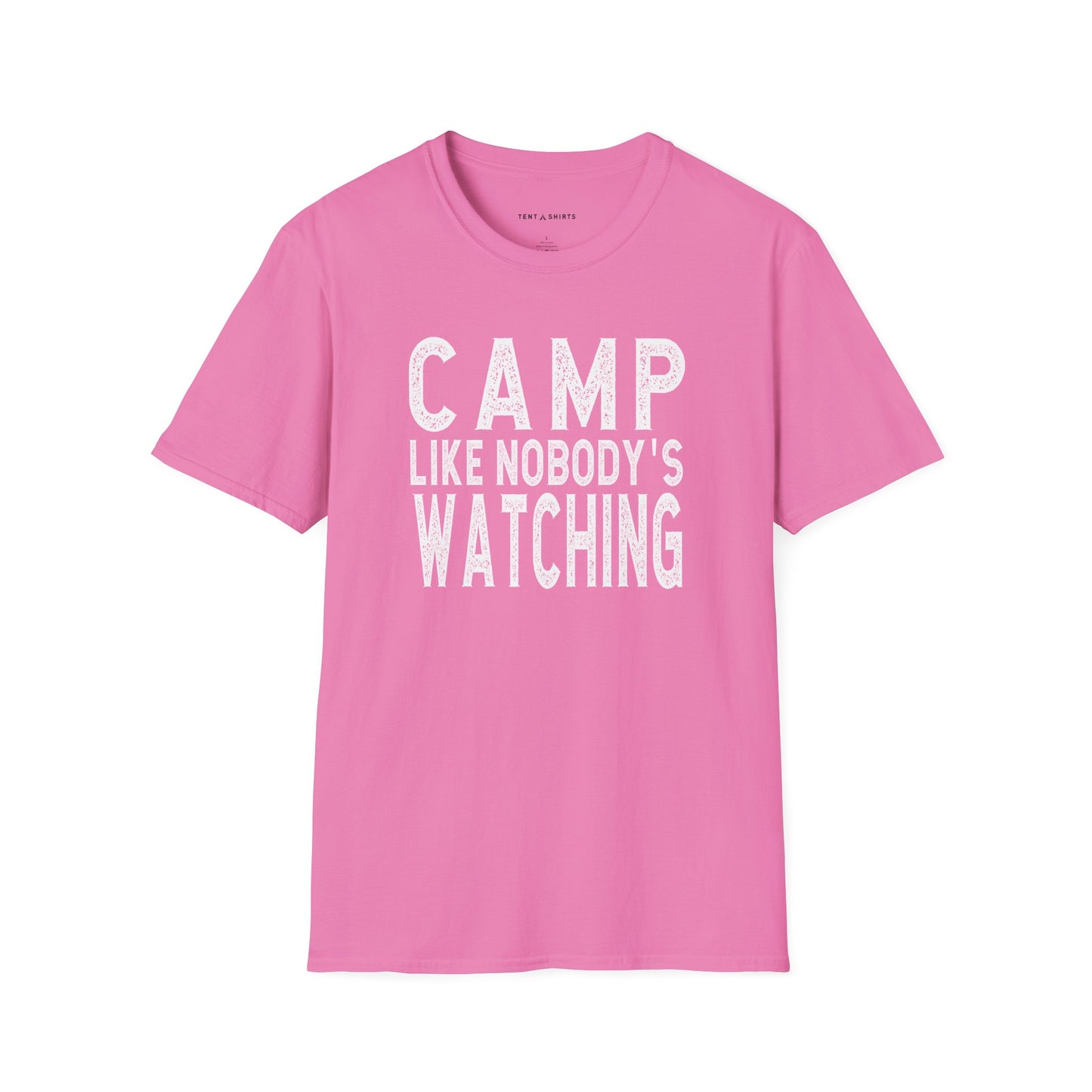 CAMP LIKE NOBODY'S WATCHING