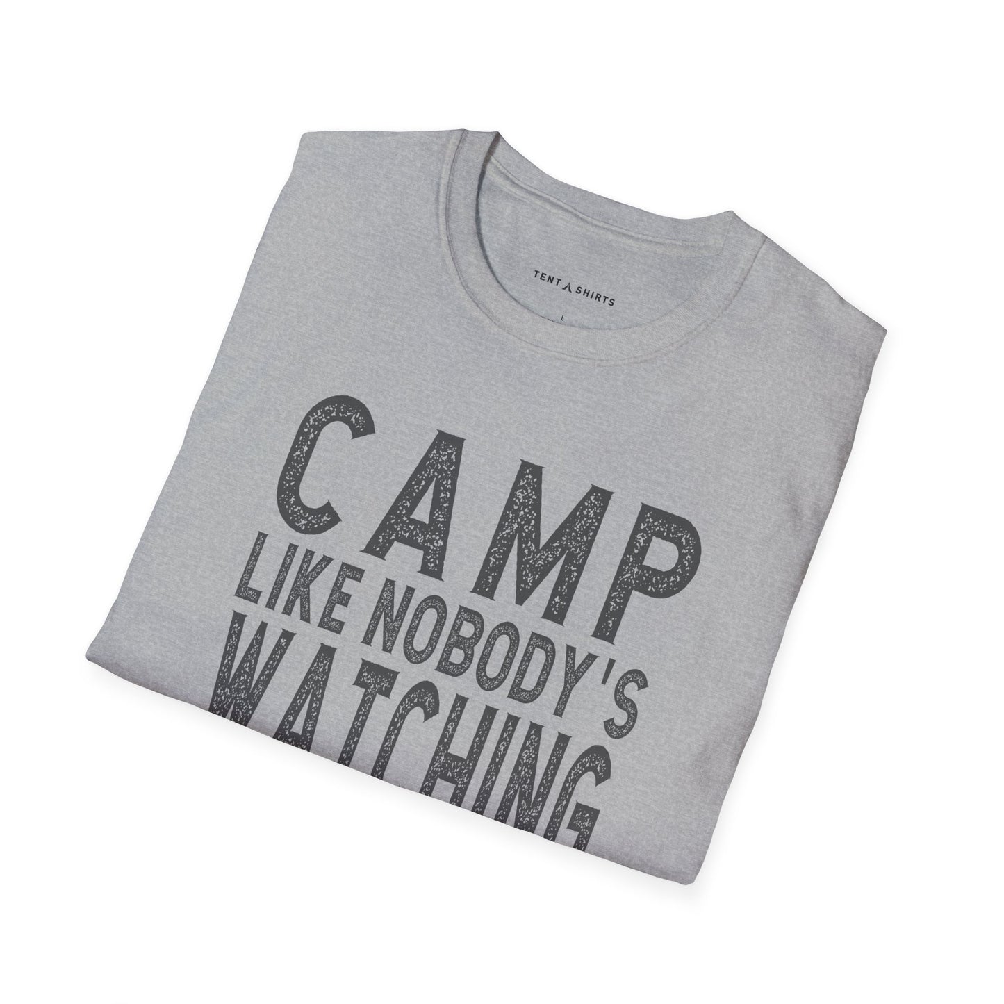 CAMP LIKE NOBODY'S WATCHING
