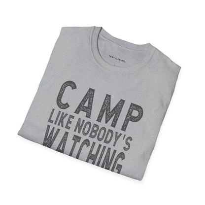 CAMP LIKE NOBODY'S WATCHING