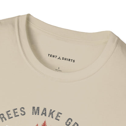 TREES MAKE GREAT NEIGHBORS QUIET, SHADY, AND FULL OF OXYGEN