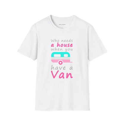 WHO NEEDS A HOUSE WHEN YOU HAVE A VAN