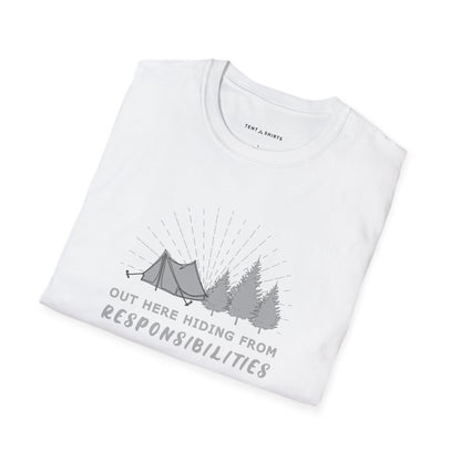 OUT HERE HIDING FROM RESPONSIBILITIES