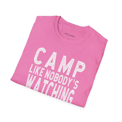 CAMP LIKE NOBODY'S WATCHING