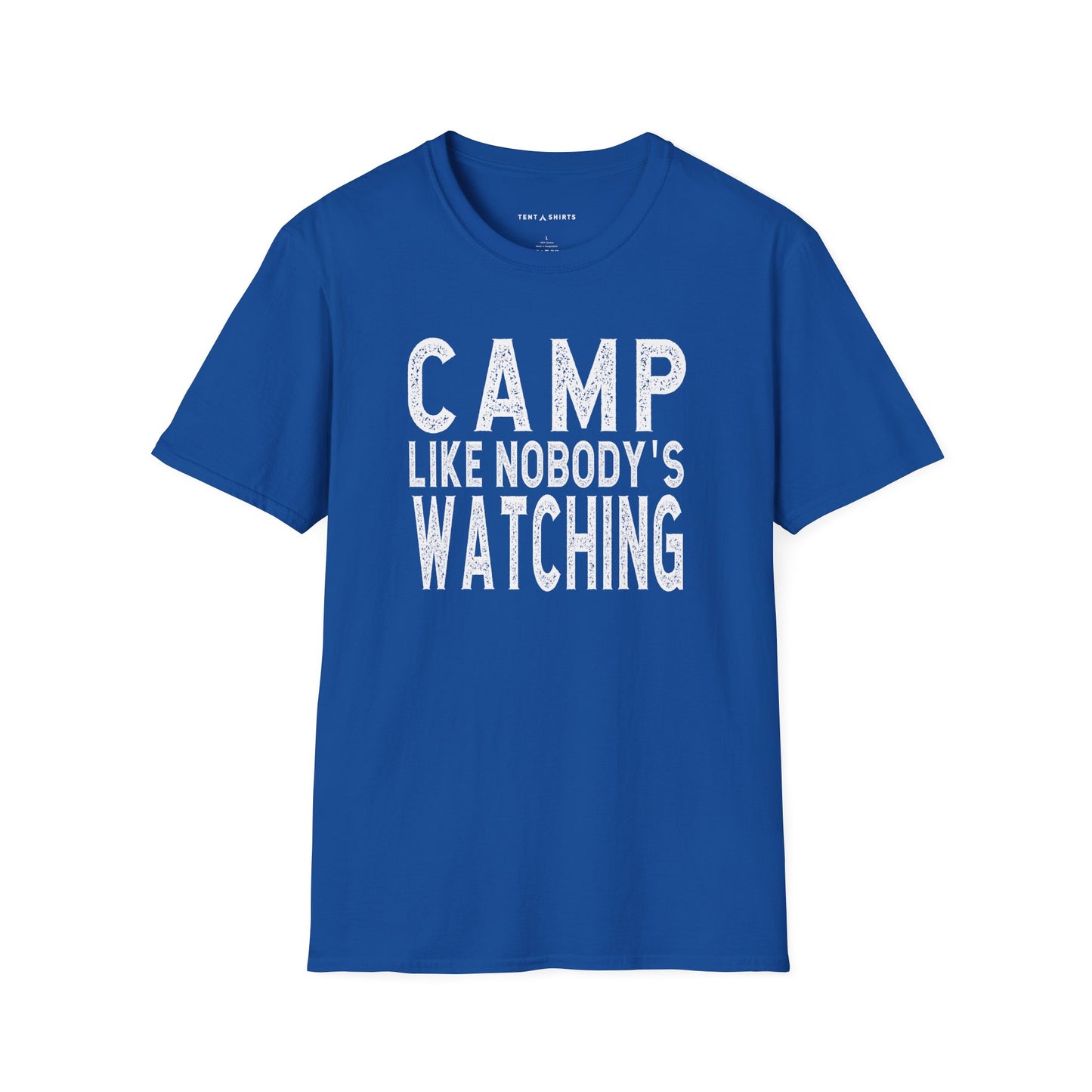 CAMP LIKE NOBODY'S WATCHING