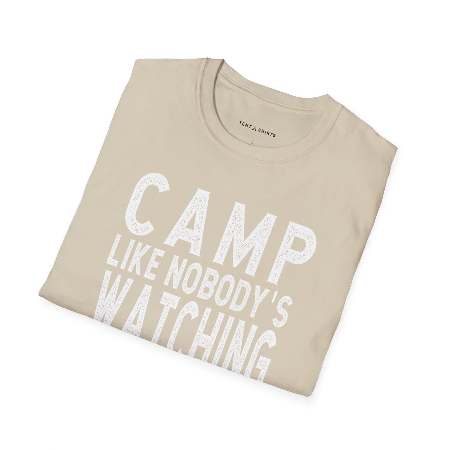 CAMP LIKE NOBODY'S WATCHING